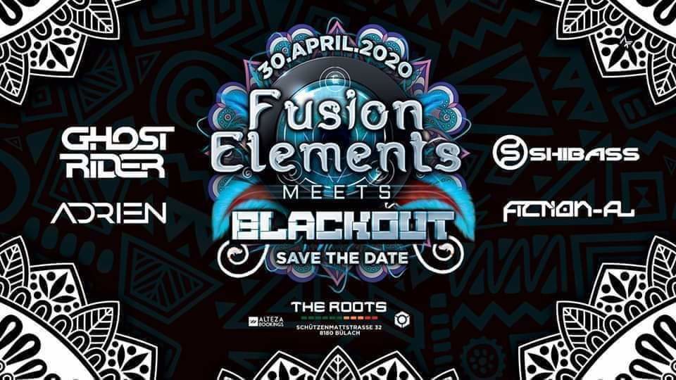 ‡ Fusion Elements meets Blackout ‡ 30 Apr '20, 22:00