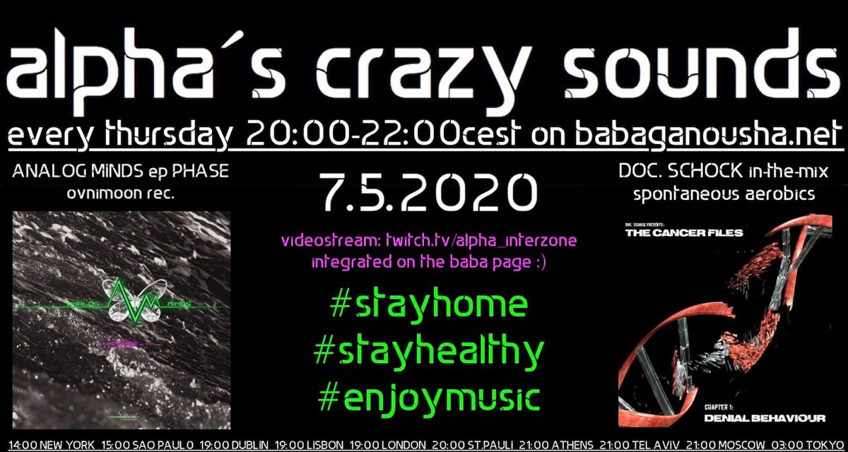 alpha.s crazy sounds ANALOG MINDS + DOC. SCHOCK 7 May '20, 22:00