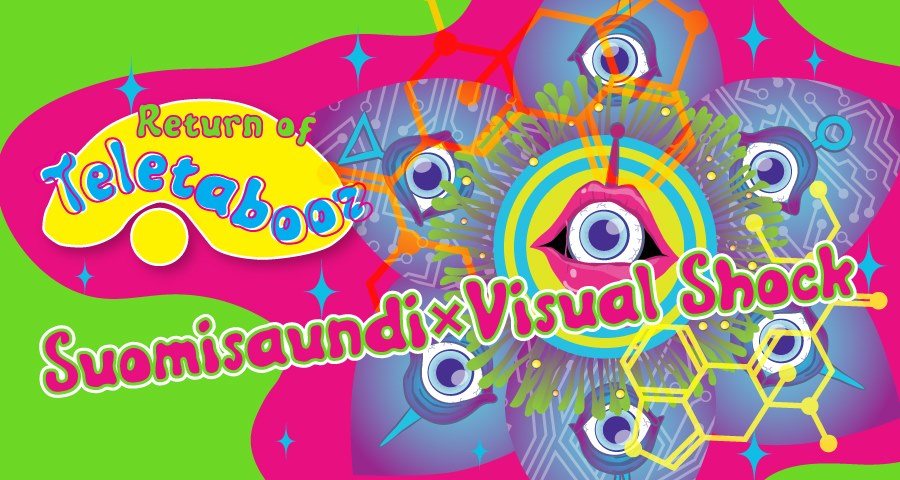 Return of Teletabooz - Suomisaundi × Visual Shock 16 May '20, 22:00
